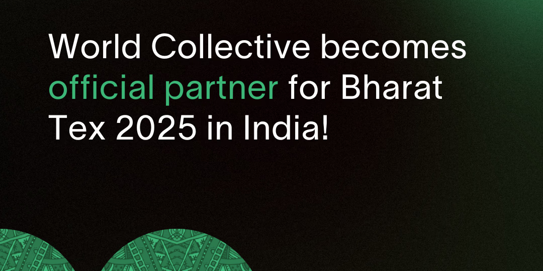 [ANNOUNCEMENT🚀] World Collective Becomes Official Partner for Bharat Tex 2025 in India