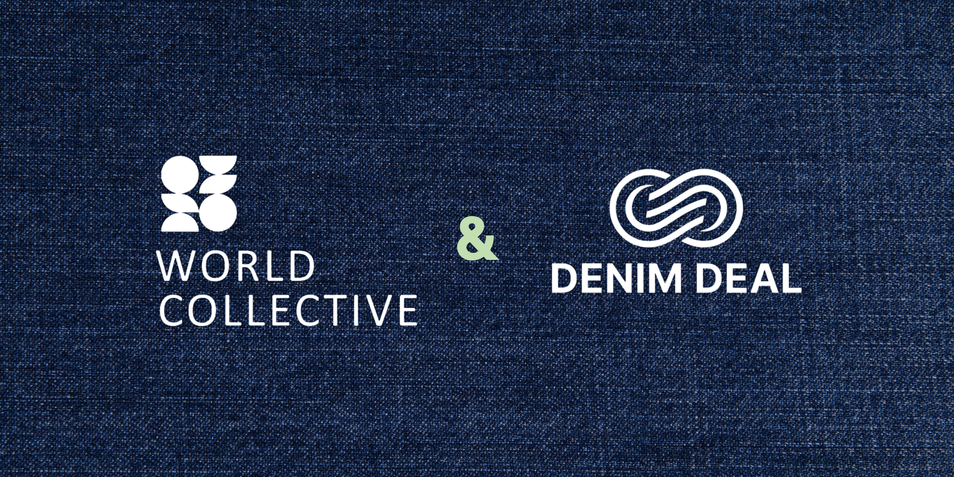 World Collective Partners with Denim Deal to Advance Fashion's Circular Sourcing